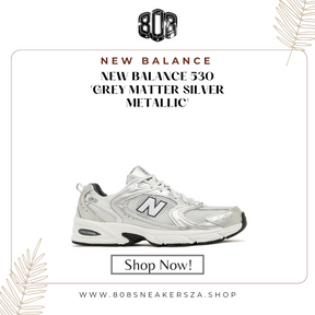 NEW BALANCE 530 'GREY MATTER SILVER METALLIC'